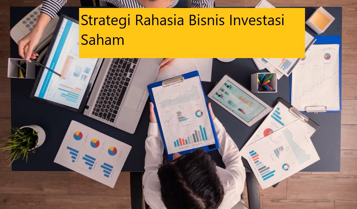 Strategi Rahasia Bisnis Investasi Saham